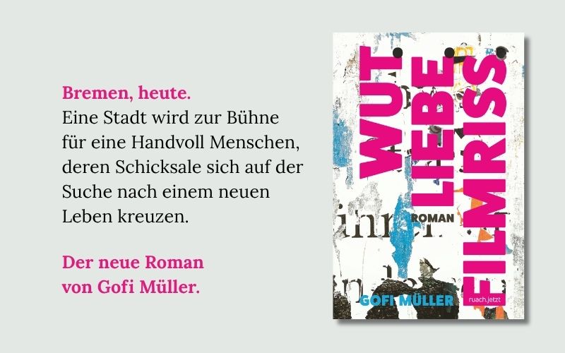 Buch: Wut. Liebe. Filmriss.